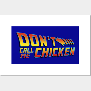 Don't Call Me Chicken! Posters and Art